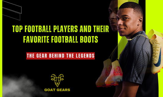 Top Football Players and Their Favorite Football Boots: The Gear Behind the Legends