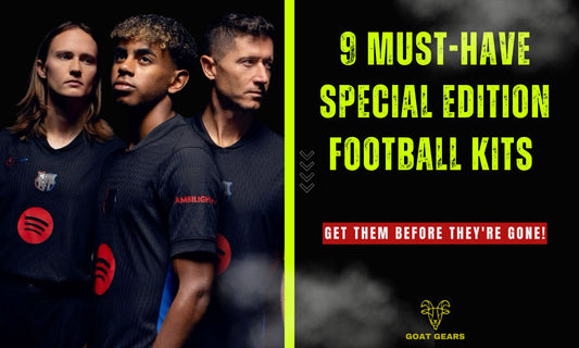 "9 Must-Have Special Edition Football Kits – Get Them Before They're Gone!"